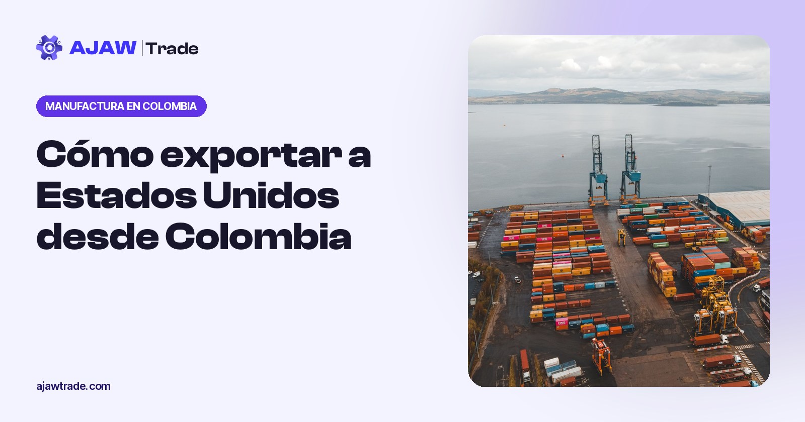 Cómo exportar a Estados Unidos desde Colombia: guía paso a paso para empezar